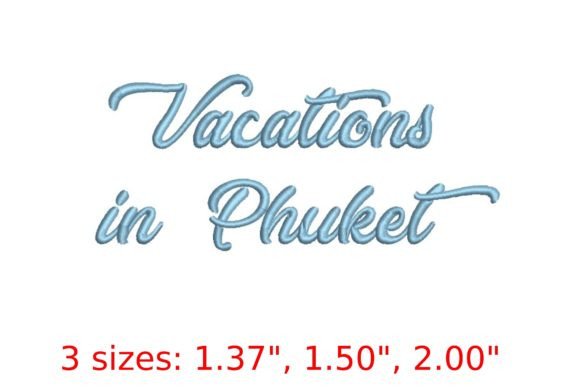 Vacations in Phuket Font: A Tropical Embroidery Delight